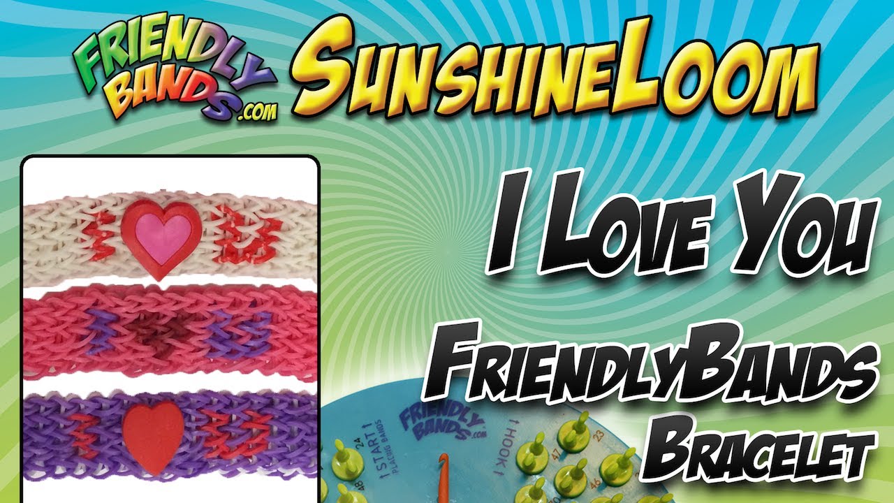 I LOVE YOU FriendlyBands Bracelet Tutorial YouTube