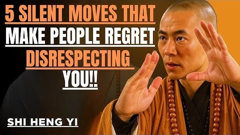 5 Silent Moves That Make People Regret Disrespecting You || Shi Heng Yi || Powerful Motivation 