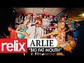 "Big Fat Mouth" - Arlie | Relix Studio Sessions