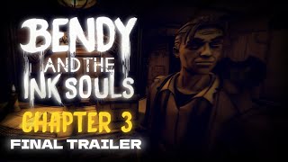 BENDY & THE INK SOULS CHAPTER 3| FINAL TRAILER