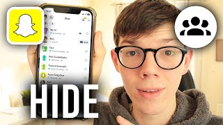 How To Hide Friends On Snapchat - Full Guide