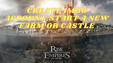 How to Create IM30 Account Step by Step | Rise of Empires: Ice and Fire - Strategy Game October 2022