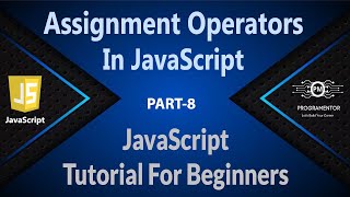 08 | Assignment Operators In JavaScript | Equal To Operators In JavaScript | JavaScript (Hindi/Urdu)