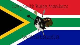 Watatazela - Ladysmith Black Mambazo.