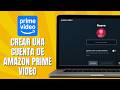 Cómo CREAR Una Cuenta De AMAZON Prime Video