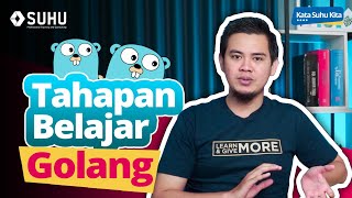 Alur Belajar Bahasa Golang untuk Pemula | Upskilling With SUHU