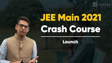 🔥 JEE Main 2021 Crash Course for April Attempt | Starts Mar 1|  MathonGo | Anup sir