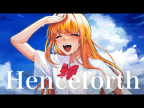 【元現役女子高生が】Henceforth／Orangestar【歌ってみた】