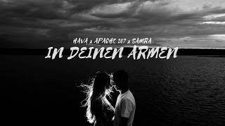 HAVA ft. APACHE 207 & SAMRA - IN DEINEN ARMEN (prod. by d9wn)