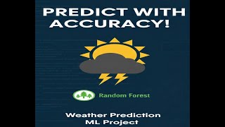 توقع الطقس باستخدام Random Forest | مشروع عملي من الصفر (Weather Prediction ML Project using python)