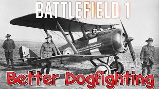 Getting Better at Dogfighting - Battlefield 1 Fighter Plane Tips & Tricks - (PS4 Gameplay)