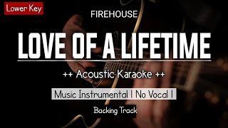 Love Of A Lifetime - Firehouse (Karaoke Acoustic With Lyrics) Lower Key [HQ Video]