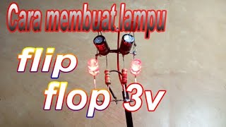 Cara membuat lampu flip flop sederhana || ic NE555