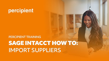 Sage Intacct How to Import Suppliers
