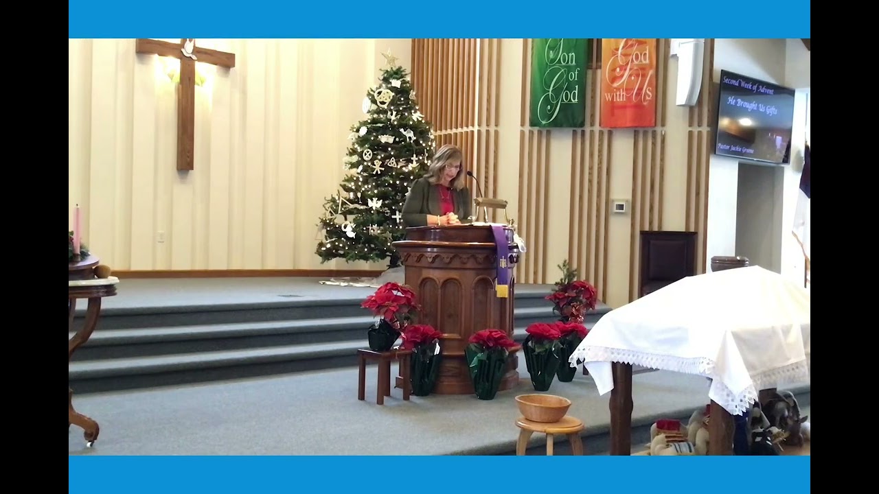 December 7, 2025 “He Brought Us Gifts” Pastor Jackie Greene