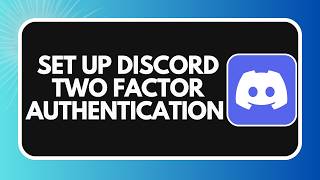 How to Set Up Discord Two-Factor Authentication (2026)