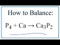 Balancing Phosphorus and Calcium Reactions