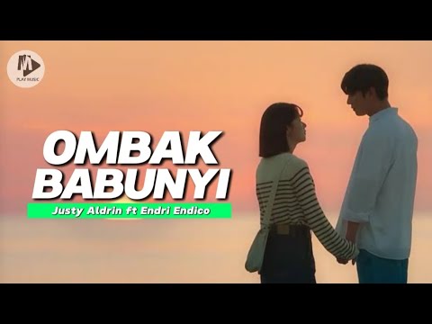 Justy Aldrin ft Endri Endico - OMBAK BABUNYI - Cover version #justyaldrin #endriendico