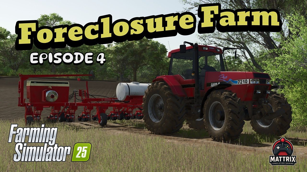 Let’s Get Planting! | Foreclosure Farm Ep. 4 | Farming Simulator 25