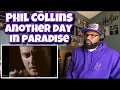 Phil Collins - Another Day In Paradise | REACTION