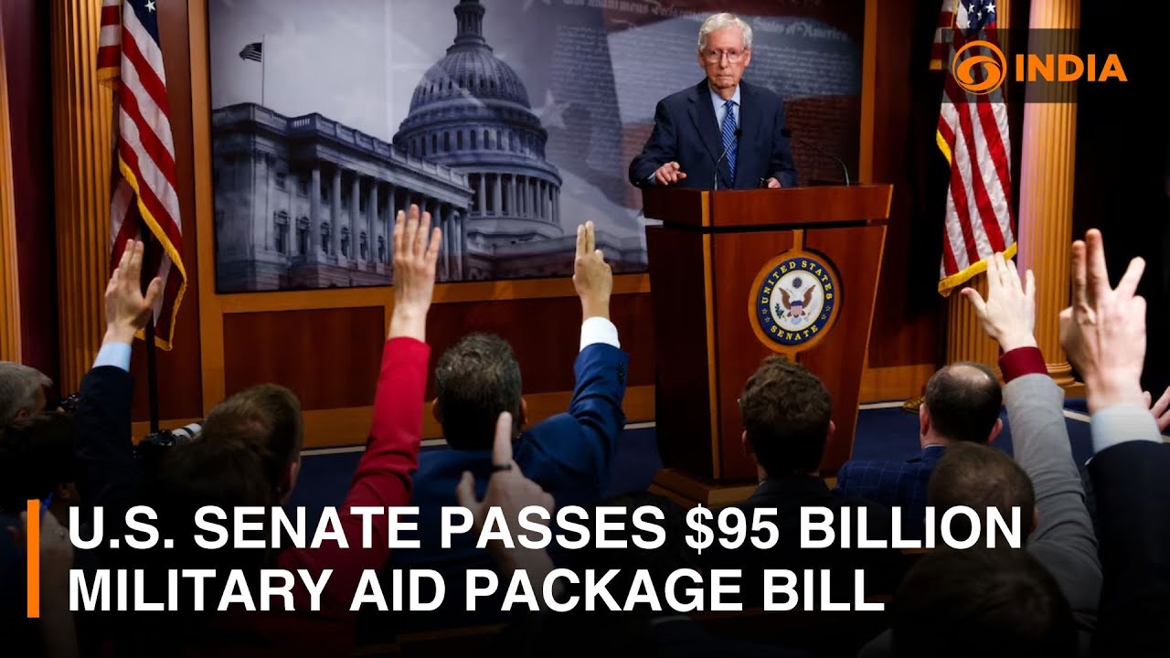 U.S. Senate passes $95 billion aid package for Ukraine, Israel and ...