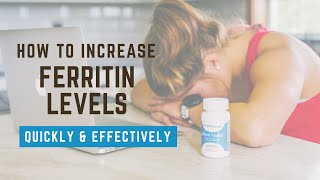 How to Increase Ferritin Levels Quickly and Effectively