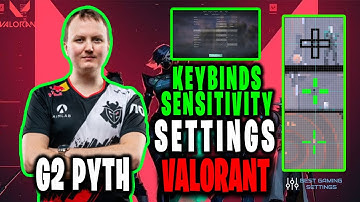 G2 Pyth Valorant Settings Sensitivity Keybinds Crosshair and Setup Updated 2021