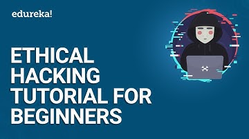 Ethical Hacking Tutorial For Beginners | Ethical Hacking Course | Ethical Hacking Training | Edureka