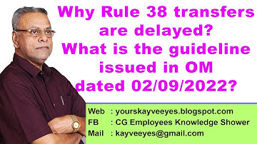 Why Rule 38 transfers are delayed? What is the guideline issued in OM dated 02/09/2022?