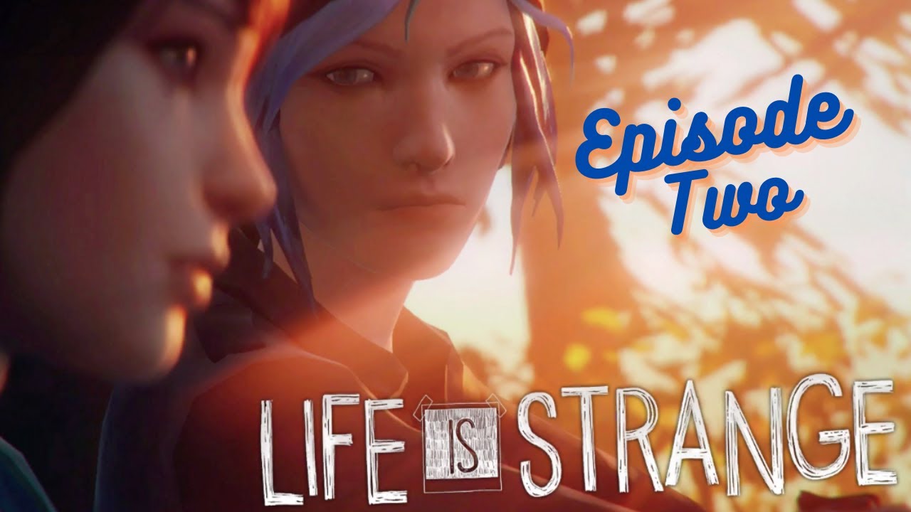 Life Is Strange Episode 2: Part 2 - YouTube