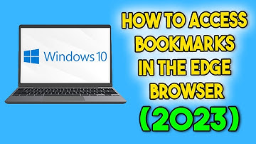 How to Access Bookmarks in the Edge Browser (2023)