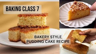 Baking Class 7 ||  Bakery style Pudding cake recipe || Free baking class in tamil || Mritha Bakes.