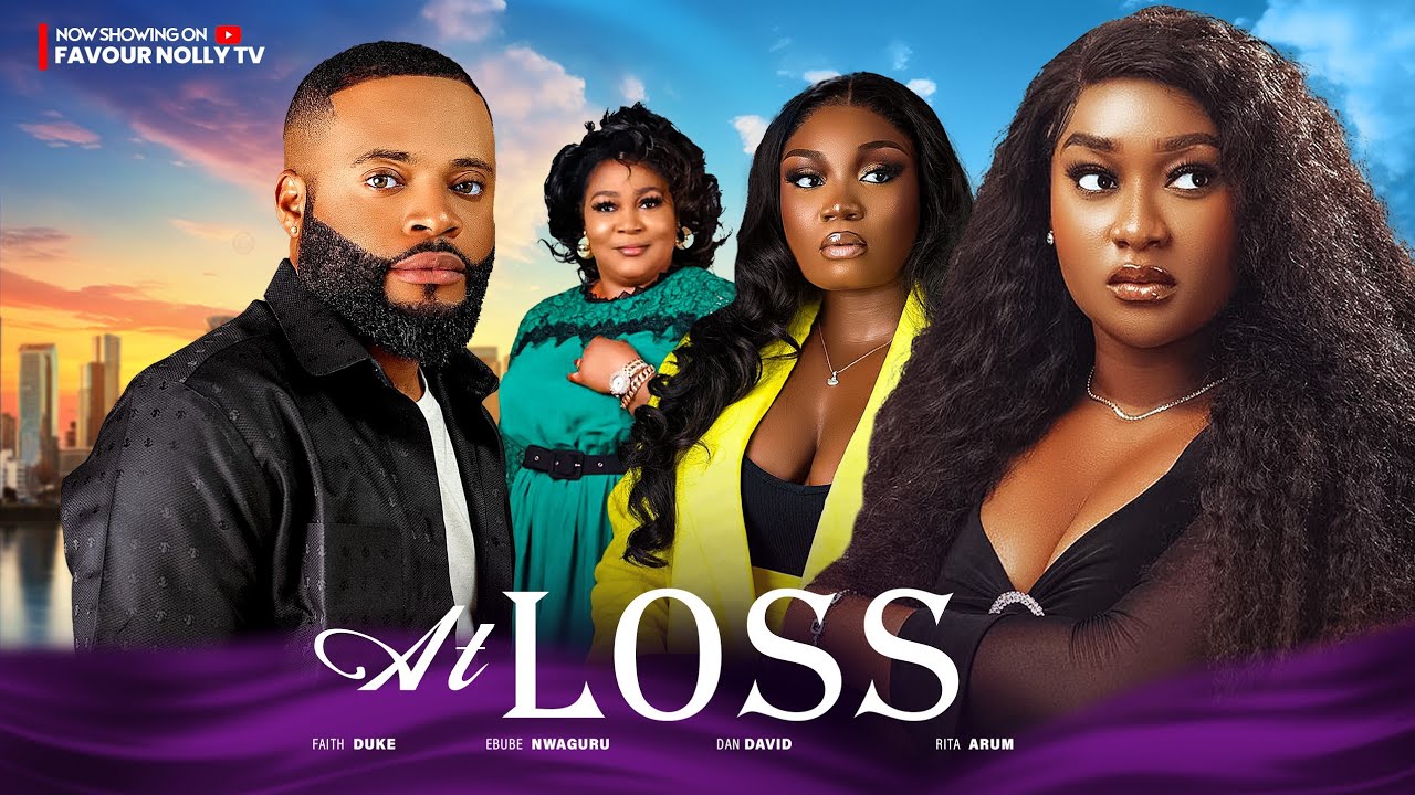 ⁣AT LOSS (FULL FILM) LATEST NIGERIA MOVIE 2024, Dan David,Faith Duke, Rita Arum,Ebube Nwaguru