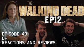 The Walking Dead: Reactions and Reviews EP43 | S05E12 - "Remember"