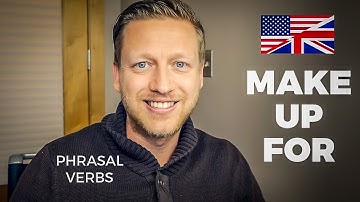 MAKE UP FOR  | PHRASAL VERB | ENGLISH LESSON WITH REAL EXAMPLES 👍