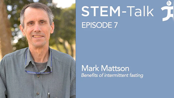 Episode 7  Mark Mattson talks about benefits of in...