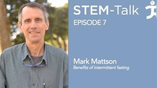Episode 7  Mark Mattson talks about benefits of intermittent fasting