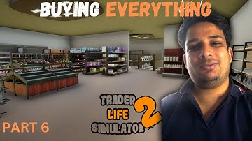Buying Everything -Trader Life Simulator 2 Gameplay #6 Hindi