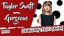 Taylor Swift - Gorgeous (Lirik dan Terjemahan Indonesia) HD  - Durasi: 3.56. 