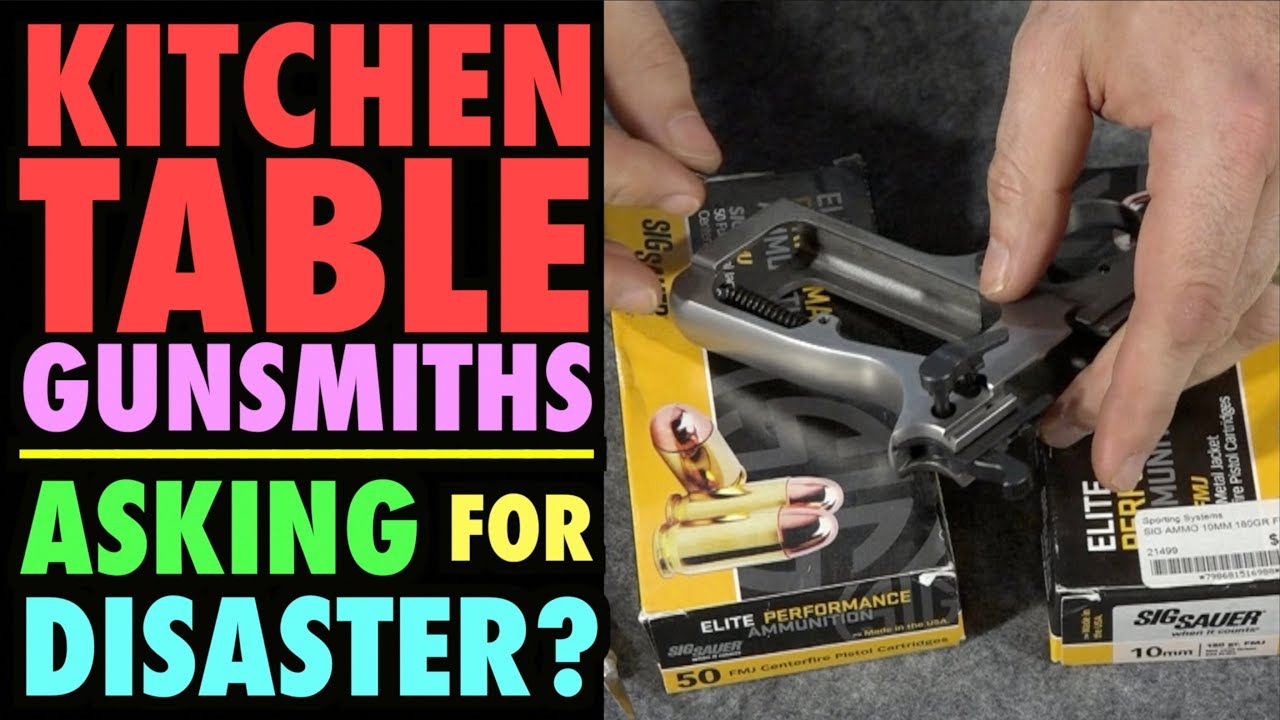 Kitchen Table Gunsmiths: Asking for Disaster? - YouTube