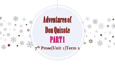 Adventures of Don Quixote| Part 1| 7th Prose| Unit 1| Term 2| Samacheer| TNPSC