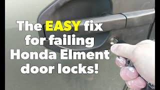 The EASY solution to failing Honda Element door locks