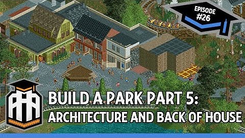 [Stream Archive] Andrelczyk Amusement Academy #26 Build a Park 5: Architecture and Back of House