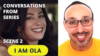 Learn Spoken Egyptian Conversations from Egyptian Movies and Series for Beginners 2: I am Ola