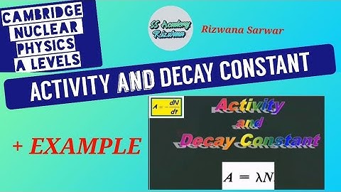 Activity and Decay Constant | Nuclear Physics | SS Academy #rizwanasarwar #ssacademyrizwana