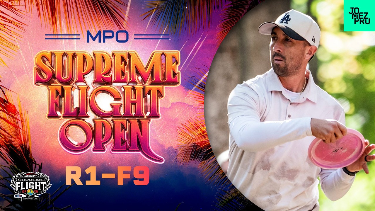 2026 Discraft’s Supreme Flight Open  | MPO R1F9 | Robinson, McBeth, Barela, Heimburg |Jomez DiscGolf