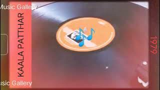 Ik Rasta Hai Zindagi (Kaala Patthar 1979) Kishore Da & Lata Ji (RAJESH ROSHAN) Vinyl with 320kbps.