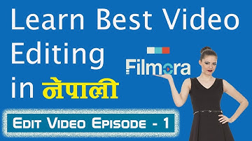 [Nepali]  Best Video Editing Software For Beginners I Filmora Tutorial Episode - 1