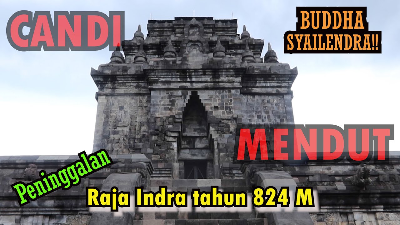Candi Mendut Dibangun Oleh Raja Pada Tahun - Adat Budaya ...