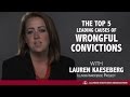 The top 5 leading causes of wrongful convictions